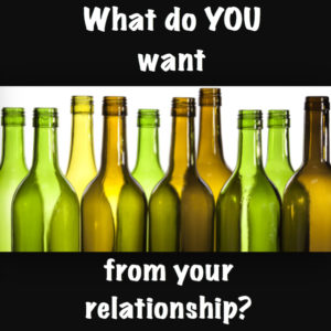 relationship, what do you want from your realtionship?