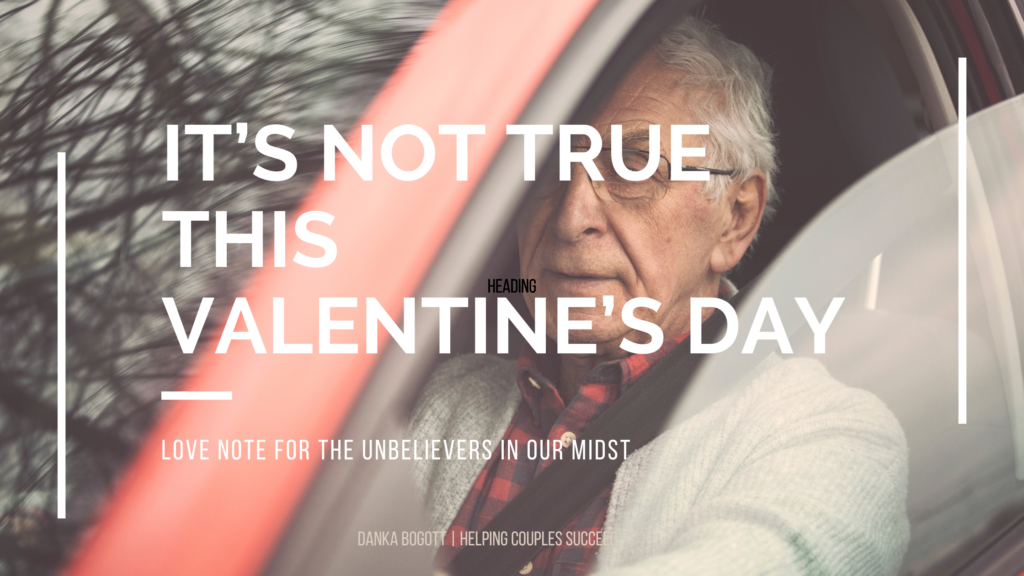 not true this Valentine's Day