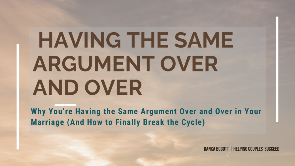 If you’re having the same argument over and over in your marriage, here’s what’s really causing it—and how to finally break the cycle.